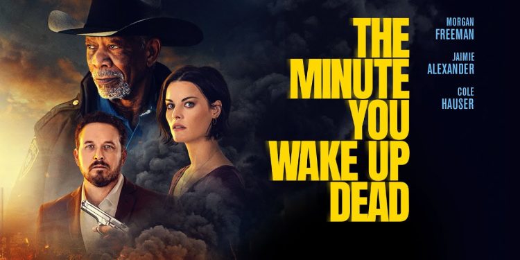 فيلم The Minute You Wake Up Dead