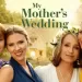 فيلم My Mother’s Wedding