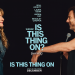 فيلم IS THIS THING ON