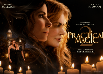 «Practical Magic 2» يكشف ملصقه الرسمي.. ساندرا بولوك ونيكول كيدمان تعودان بعد 28 عامًا