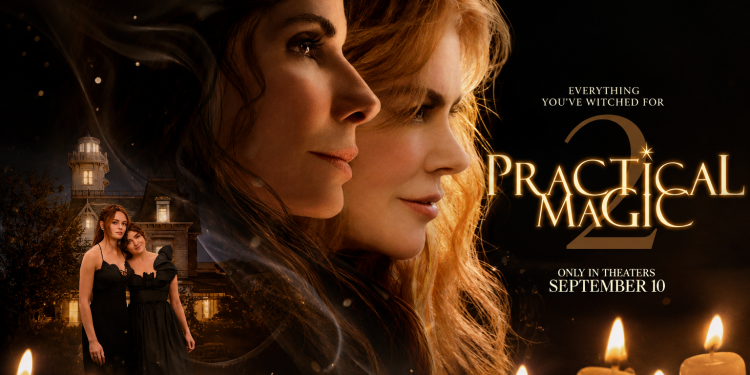 «Practical Magic 2» يكشف ملصقه الرسمي.. ساندرا بولوك ونيكول كيدمان تعودان بعد 28 عامًا